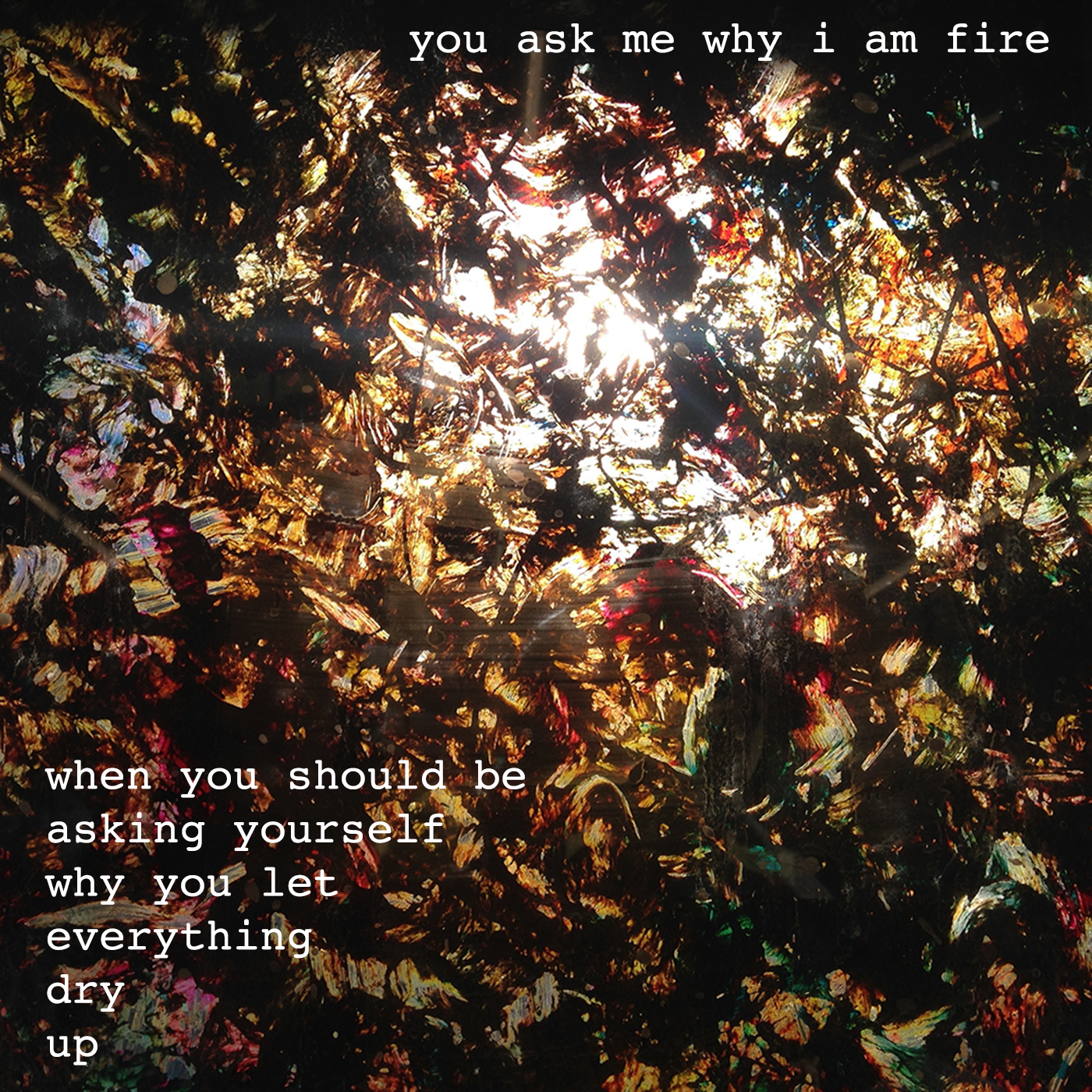 you ask me why i am fire